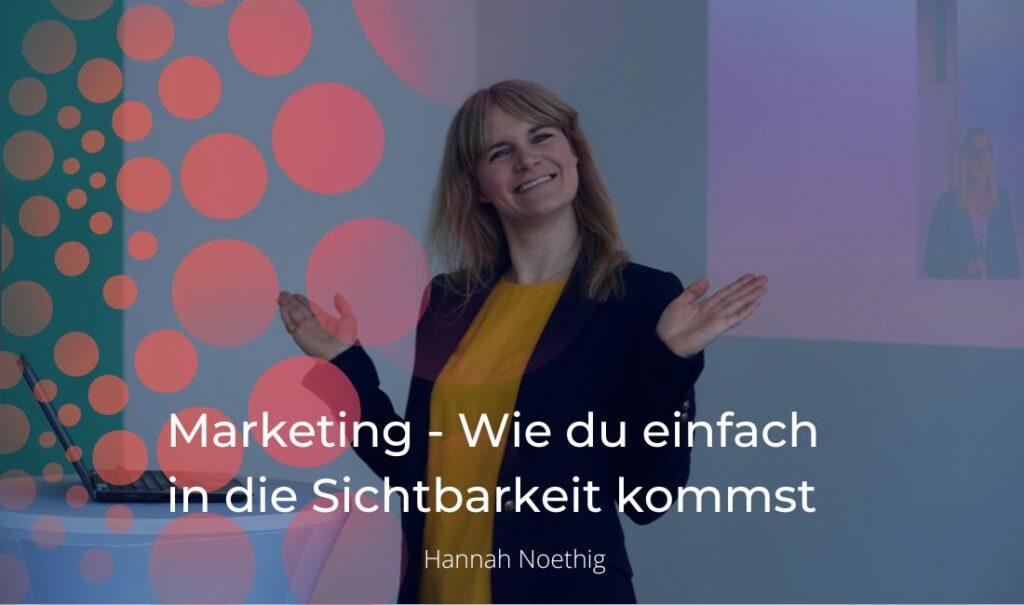 Marketing - Wie du einfach in die Sichtbarkeit kommst