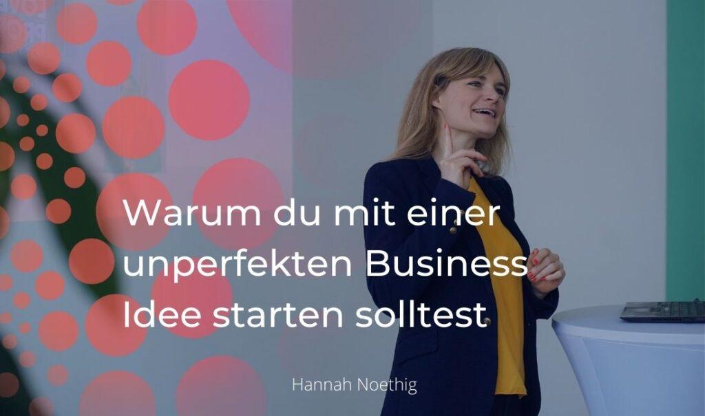 https://hannahnoethig.com/mit-einer-unperfekten-business-idee-starten