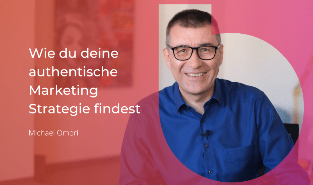 Wie du deine authentische Marketing Strategie findest